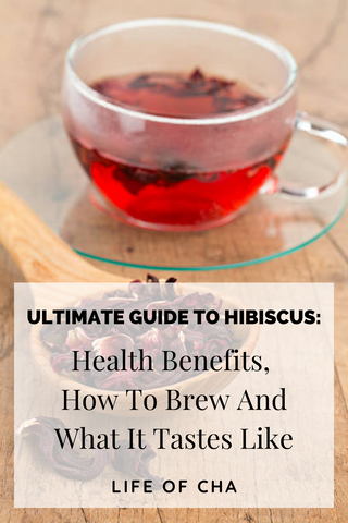 Ultimate Guide To Hibiscus: Health Benefits, How To Brew And What It Tastes Like