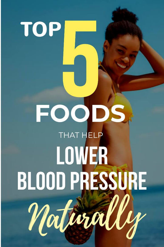 Top 5 foods that help to lower blood pressure naturally